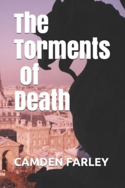 Cover for Camden Farley · The Torments of Death (Pocketbok) (2019)