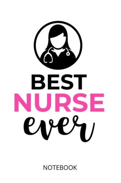 Cover for Nursing Lifestyle Publishing · Best nurse ever (Paperback Book) (2019)