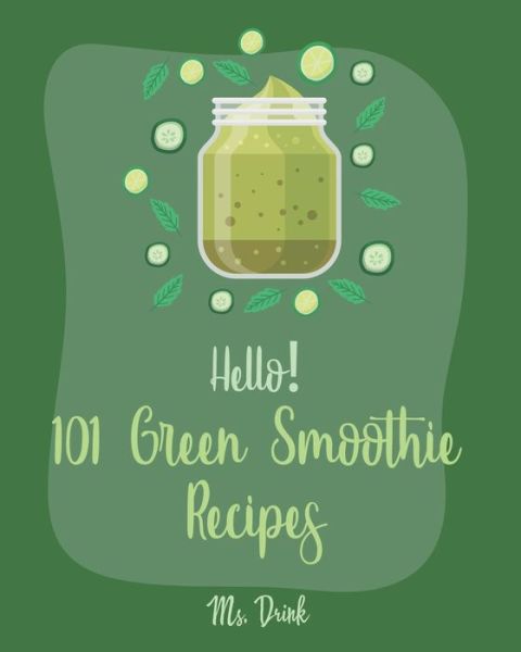 Cover for MS Drink · Hello! 101 Green Smoothie Recipes (Paperback Book) (2019)