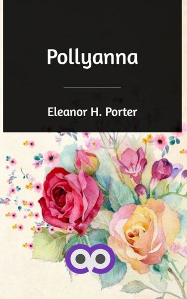 Cover for Eleanor H Porter · Pollyanna (Hardcover Book) (2021)