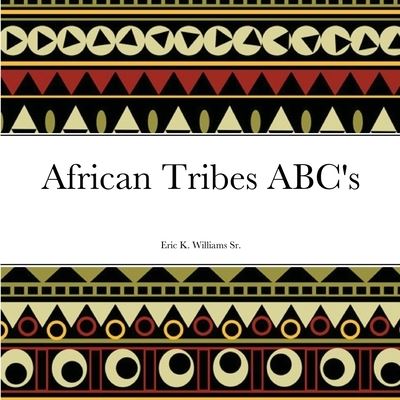 Cover for Eric Williams · African Tribes ABC's (Paperback Bog) (2020)