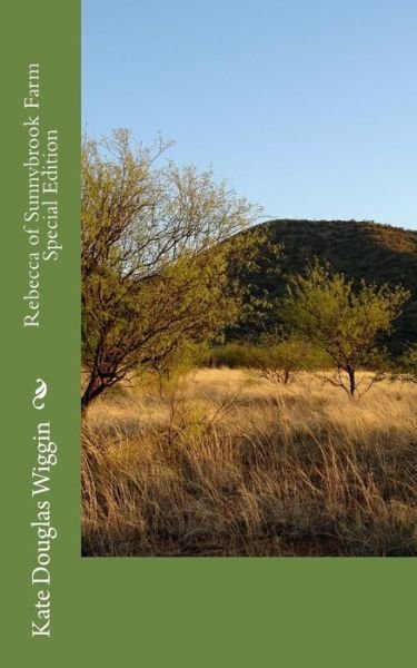 Cover for Kate Douglas Wiggin · Rebecca of Sunnybrook Farm (Paperback Book) (2018)