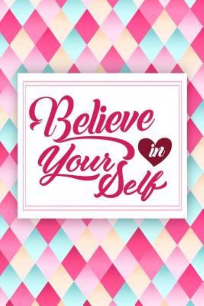 Cover for Keepsake Journals · Believe in Yourself (Paperback Book) (2018)