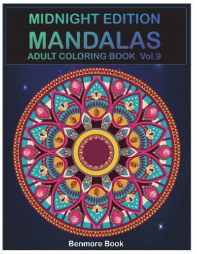 Midnight Edition Mandala - Benmore Book - Books - Createspace Independent Publishing Platf - 9781721999712 - June 27, 2018