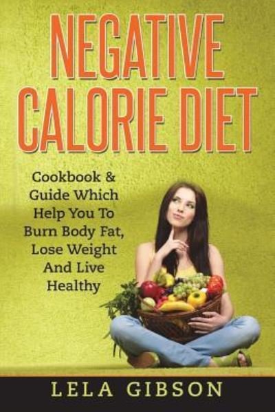 Cover for Lela Gibson · Negative Calorie Diet (Paperback Book) (2018)