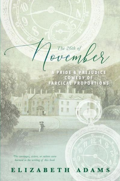 The 26th of November - Elizabeth Adams - Books - CreateSpace Independent Publishing Platf - 9781722918712 - July 20, 2018