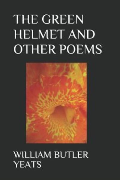 Cover for William Butler Yeats · The Green Helmet and Other Poems (Paperback Bog) (2018)