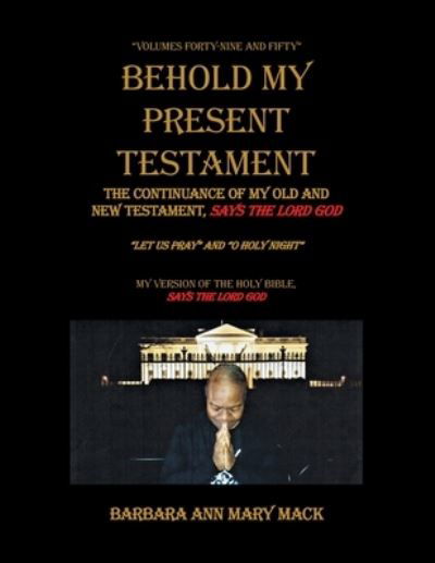 Cover for Barbara Ann Mary Mack · Behold My Present Testament (Pocketbok) (2019)