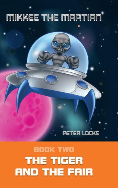 Cover for Peter Locke · Mikkee the Martian (Inbunden Bok) (2019)