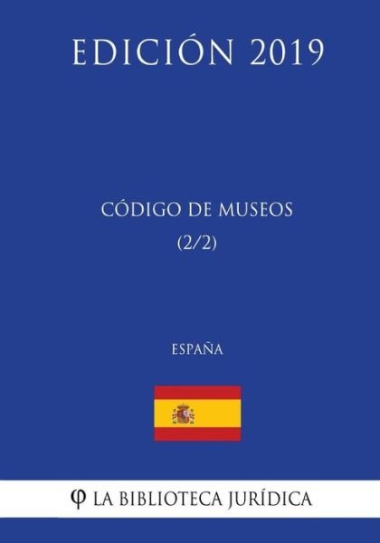 Cover for La Biblioteca Juridica · C digo de Museos (1/2) (Espa a) (Edici n 2019) (Pocketbok) (2018)
