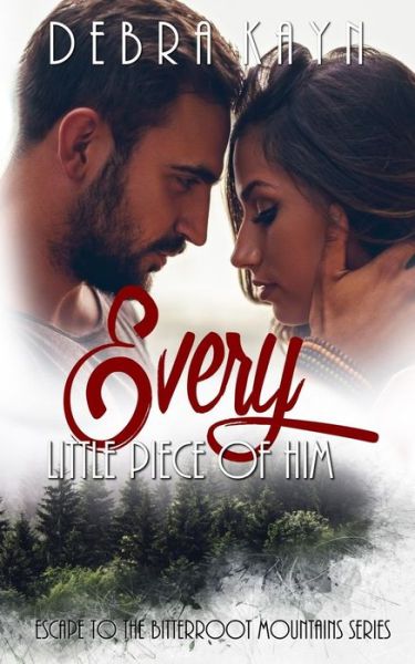 Cover for Debra Kayn · Every Little Piece of Him (Pocketbok) (2018)