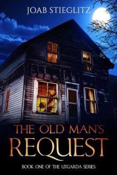 Cover for Joab Stieglitz · The Old Man's Request (Paperback Book) (2019)