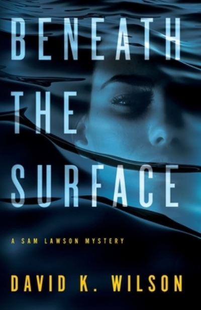 Cover for David  K. Wilson · Beneath the Surface (Pocketbok) (2020)