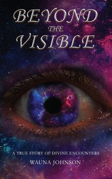 Cover for Wauna Johnson · Beyond the Visible (Paperback Book) (2020)
