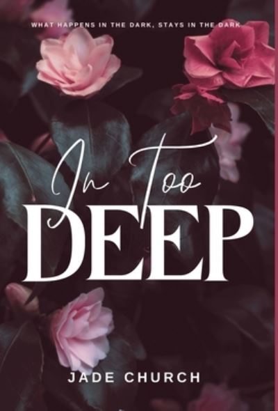 Cover for Jade Church · In Too Deep (Inbunden Bok) (2022)