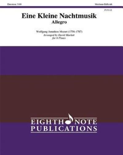 Eine Kleine Nachtmusik - Wolfgang Amadeus Mozart - Bücher - Eighth Note Publications - 9781771572712 - 1. März 2016