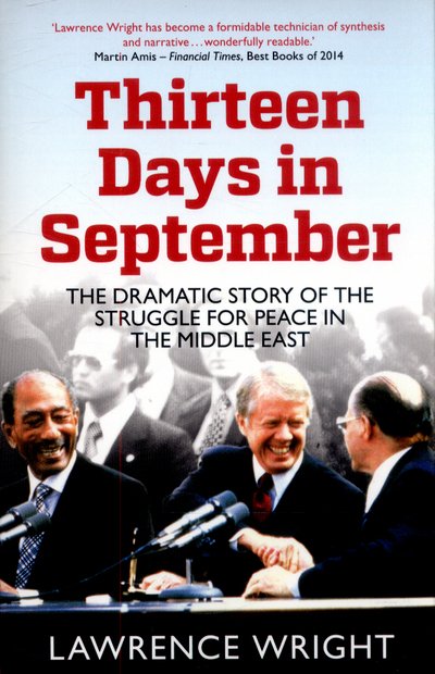 Cover for Lawrence Wright · Thirteen Days in September: The Dramatic Story of the Struggle for Peace in the Middle East (Pocketbok) (2015)