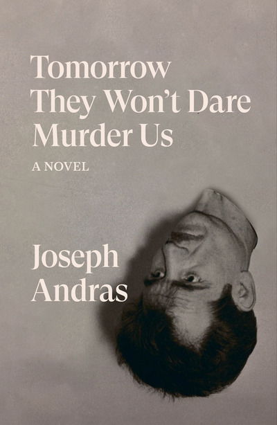 Cover for Joseph Andras · Tomorrow They Won't Dare to Murder Us: A Novel - Verso Fiction (Paperback Bog) (2021)