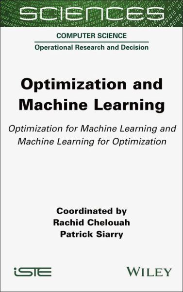 Cover for Rachid Chelouah · Optimization and Machine Learning: Optimization for Machine Learning and Machine Learning for Optimization (Inbunden Bok) (2022)