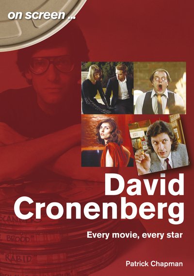 Cover for Patrick Chapman · David Cronenberg: Every Movie, Every Star - On Screen (Paperback Book) (2020)