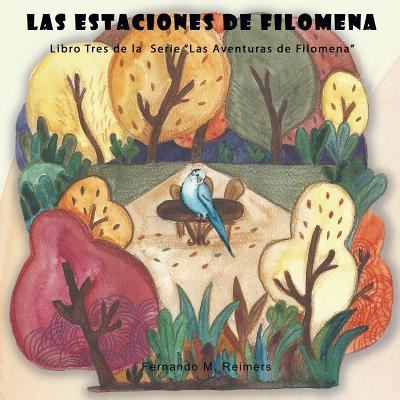 Cover for Fernando M Reimers · Las Estaciones de Filomena (Taschenbuch) (2018)