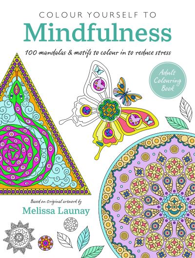 Cover for CICO Books · Colour Yourself to Mindfulness: 100 Mandalas and Motifs to Colour Your Way to Inner Calm (Paperback Book) [Cancelled UK edition] (2023)