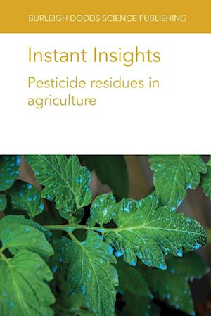 Cover for Dr Linda J. Thomson · Instant Insights: Pesticide Residues in Agriculture - Burleigh Dodds Science: Instant Insights (Paperback Book) (2021)