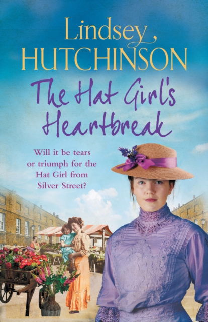 Cover for Lindsey Hutchinson · The Hat Girl's Heartbreak: A heartbreaking, page-turning historical novel from Lindsey Hutchinson (Pocketbok) (2022)