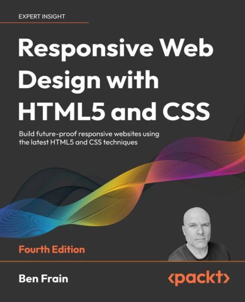 Cover for Ben Frain · Responsive Web Design with HTML5 and CSS: Build future-proof responsive websites using the latest HTML5 and CSS techniques (Taschenbuch) [4 Revised edition] (2022)