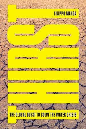 Cover for Filippo Menga · Thirst: The Global Quest to Solve the Water Crisis (Paperback Book) (2025)