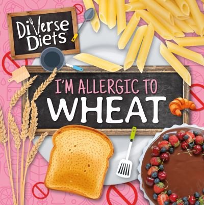 Cover for Shalini Vallepur · I'm Allergic to Wheat - Diverse Diets (Paperback Bog) (2024)