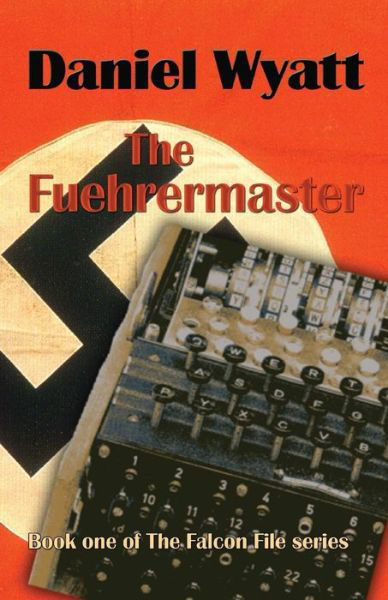 Cover for Daniel Wyatt · The Fuehrermaster (Pocketbok) (2018)