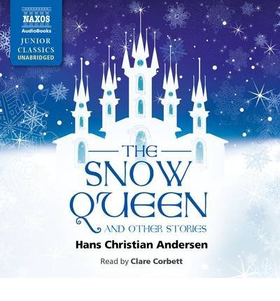 * Snow Queen and Other Stories - Clare Corbett - Music - Naxos Audiobooks - 9781843798712 - December 1, 2014