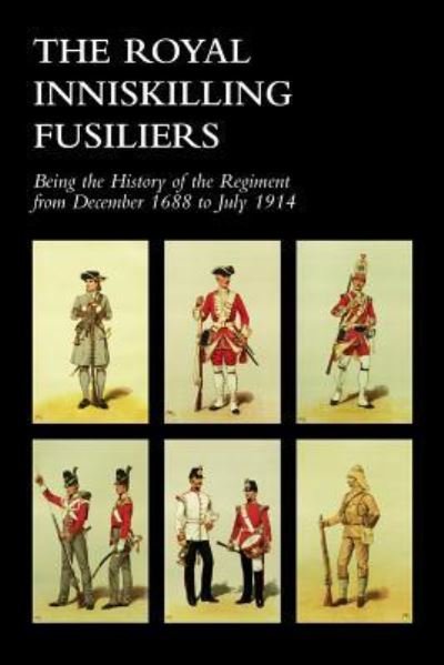 Cover for Under the Direction of a Regimental Hist · ROYAL INNISKILLING FUSILIERSBeing the History of the Regiment from December 1688 to July 1914 (Pocketbok) (2015)