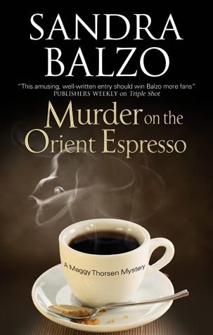 Cover for Sandra Balzo · Murder on the Orient Espresso - A Maggy Thorsen Mystery (Paperback Book) [Main edition] (2017)