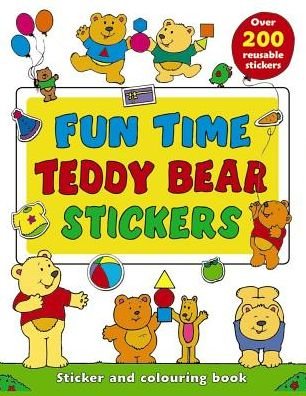 Cover for Michael Johnstone · Fun Time Teddy Bear Stickers: Sticker and Colour-in Playbook with Over 200 Reusable Stickers (Paperback Bog) (2017)