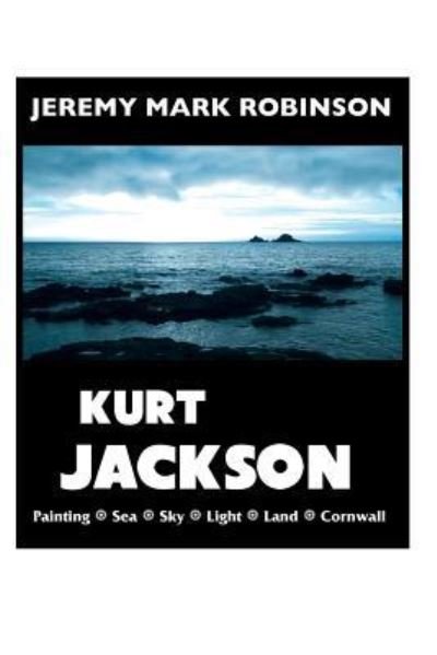Cover for Jeremy Mark Robinson · Kurt Jackson (Paperback Book) (2017)
