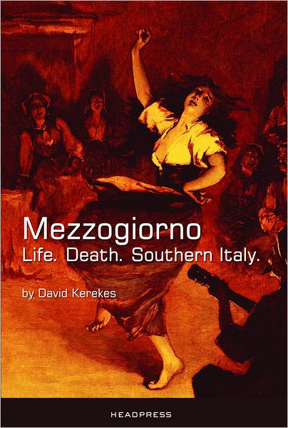 Cover for David Kerekes · Mezzogiorno: Life, Death, Southern Italy (Paperback Book) (2012)