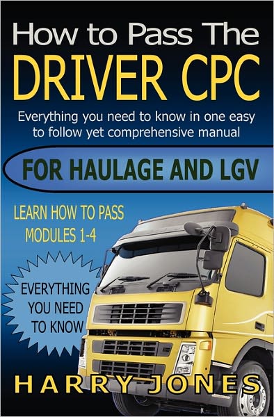 Cover for Harry Jones · How to Pass the Driver CPC for Haulage &amp; LGV (Paperback Book) (2011)