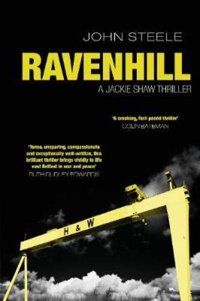Cover for John Steele · Ravenhill: an Explosive Thriller Set in the Violent Belfast Underworld Past and Present - Jackie Shaw (Paperback Book) (2017)