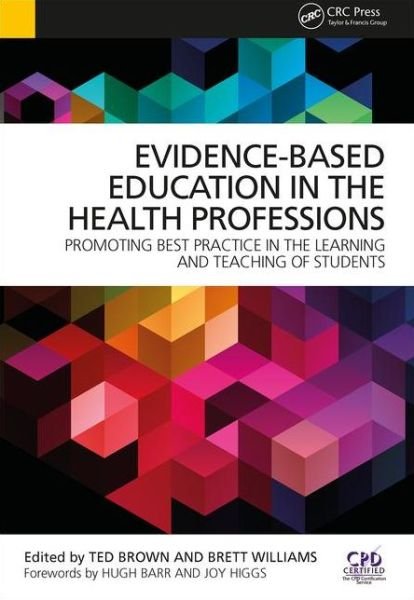 Cover for Ted Brown · Evidence-Based Education in the Health Professions: Promoting Best Practice in the Learning and Teaching of Students (Paperback Book) (2005)