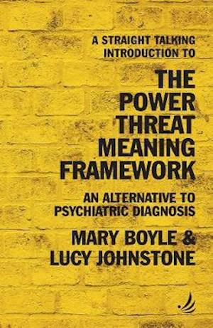 Cover for Mary Boyle · A Straight Talking Introduction to the Power Threat Meaning Framework: An alternative to psychiatric diagnosis - The Straight Talking Introduction series (Paperback Book) (2020)