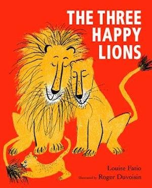 Cover for Louise Fatio · The Three Happy Lions - The Happy Lion (Inbunden Bok) (2021)