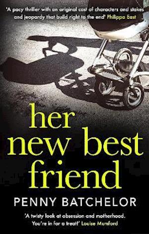 Cover for Penny Batchelor · Her New Best Friend (Paperback Book) (2021)