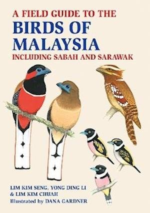 Cover for Lim Kim Seng · A Field Guide to the Birds of Malaysia: including Sabah and Sarawak (Paperback Book) (2024)