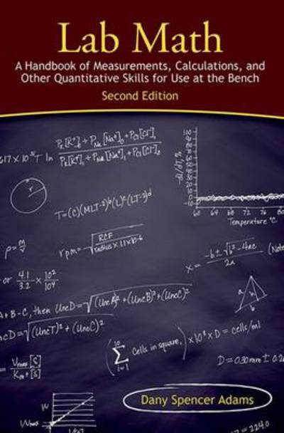 Cover for Dany Spencer Adams · Lab Math: A Handbook of Measurements, Calculations, and Other Quantitative Skills for Use at the Bench, Second Edition (Innbunden bok) [2nd edition] (2013)