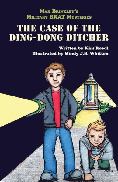 Cover for Kim Roedl · Max Brinkley's Military Brat Mysteries : The Case of the Ding-Dong Ditcher (Paperback Book) (2016)