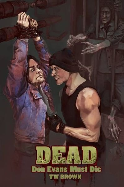 Cover for TW Brown · DEAD : Don Evans Must Die (Pocketbok) (2019)