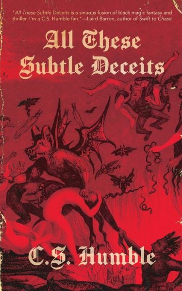 All These Subtle Deceits - Perpetual Motion Machine Publishing - Libros - Perpetual Motion Machine Publishing - 9781943720712 - 10 de mayo de 2022