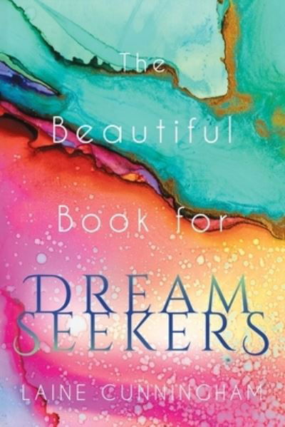 Cover for Laine Cunningham · Beautiful Book for Dream Seekers (Bog) (2018)